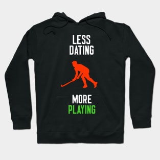 Less Dating More Playing Hoodie